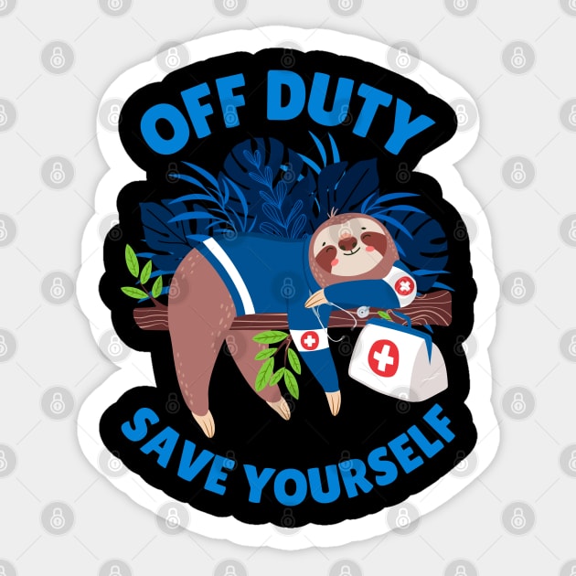 Funny Paramedic Sloth - Off Duty, Save Yourself Sticker by KlaraMacinka